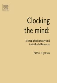 Cover image: Clocking the Mind: Mental Chronometry and Individual Differences 9780080449395