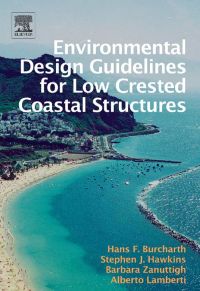 Immagine di copertina: Environmental Design Guidelines for Low Crested Coastal Structures 9780080449517