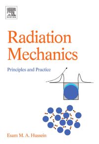 Cover image: Radiation Mechanics: Principles & Practice 9780080450537