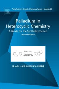 表紙画像: Palladium in Heterocyclic Chemistry: A Guide for the Synthetic Chemist 2nd edition 9780080451176