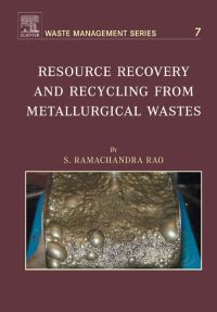 Imagen de portada: Resource Recovery and Recycling from Metallurgical Wastes 9780080451312