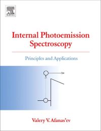 Omslagafbeelding: Internal Photoemission Spectroscopy: Principles and Applications 9780080451459