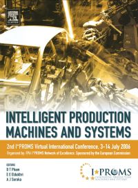 صورة الغلاف: Intelligent Production Machines and Systems - 2nd I*PROMS Virtual International Conference 3-14 July 2006 9780080451572