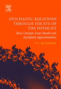 表紙画像: Stochastic Equations through the Eye of the Physicist: Basic Concepts, Exact Results and Asymptotic Approximations 9780444517975