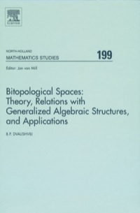 Titelbild: Bitopological Spaces: Theory, Relations with Generalized Algebraic Structures and Applications 9780444517937