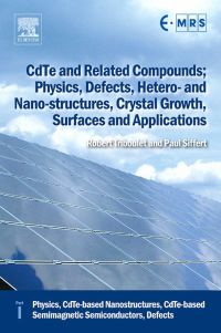 Omslagafbeelding: CdTe and Related Compounds; Physics, Defects, Hetero- and Nano-structures, Crystal Growth, Surfaces and Applications: Physics, CdTe-based Nanostructures, CdTe-based Semimagnetic Semiconductors, Defects 9780080464091