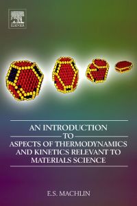 Omslagafbeelding: An Introduction to Aspects of Thermodynamics  and Kinetics Relevant to Materials Science: 3rd Edition 3rd edition 9780080466156