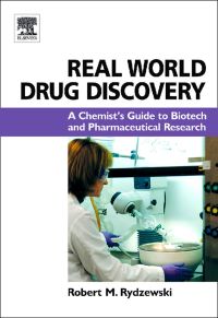 Titelbild: Real World Drug Discovery: A Chemist's Guide to Biotech and Pharmaceutical Research 9780080466170