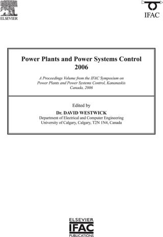 Cover image: Power Plants and Power Systems Control 2006: A Proceedings Volume from the IFAC Symposium on Power Plants and Power Systems Control, Kananaskis, Canada, 2006 9780080466200
