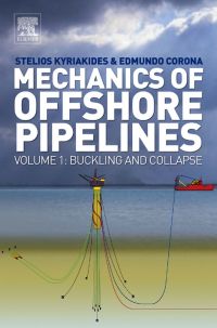 Omslagafbeelding: Mechanics of Offshore Pipelines: Volume 1 Buckling and Collapse 9780080467320