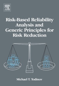 表紙画像: Risk-Based Reliability Analysis and Generic Principles for Risk Reduction 9780080447285