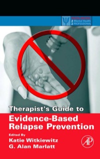 Cover image: Therapist's Guide to Evidence-Based Relapse Prevention 9780123694294