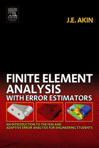 Omslagafbeelding: Finite Element Analysis with Error Estimators: An Introduction to the FEM and Adaptive Error Analysis for Engineering Students 9780750667227