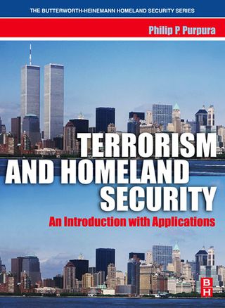 Cover image: Terrorism and Homeland Security: An Introduction with Applications 1st edition 9780750678438