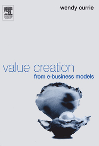 表紙画像: Value Creation from E-Business Models 9780750661409