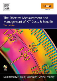 表紙画像: The Effective Measurement and Management of ICT Costs and Benefits 3rd edition 9780750683289