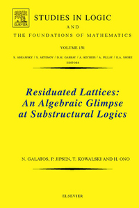 Omslagafbeelding: Residuated Lattices: An Algebraic Glimpse at Substructural Logics: An Algebraic Glimpse at Substructural Logics 9780444521415