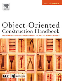 Imagen de portada: Object-Oriented Construction Handbook: Developing Application-Oriented Software with the Tools & Materials Approach 9781558606876
