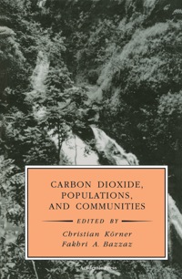 صورة الغلاف: Carbon Dioxide, Populations, and Communities 9780124208704