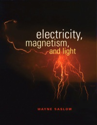 صورة الغلاف: Electricity, Magnetism, and Light 9780126194555