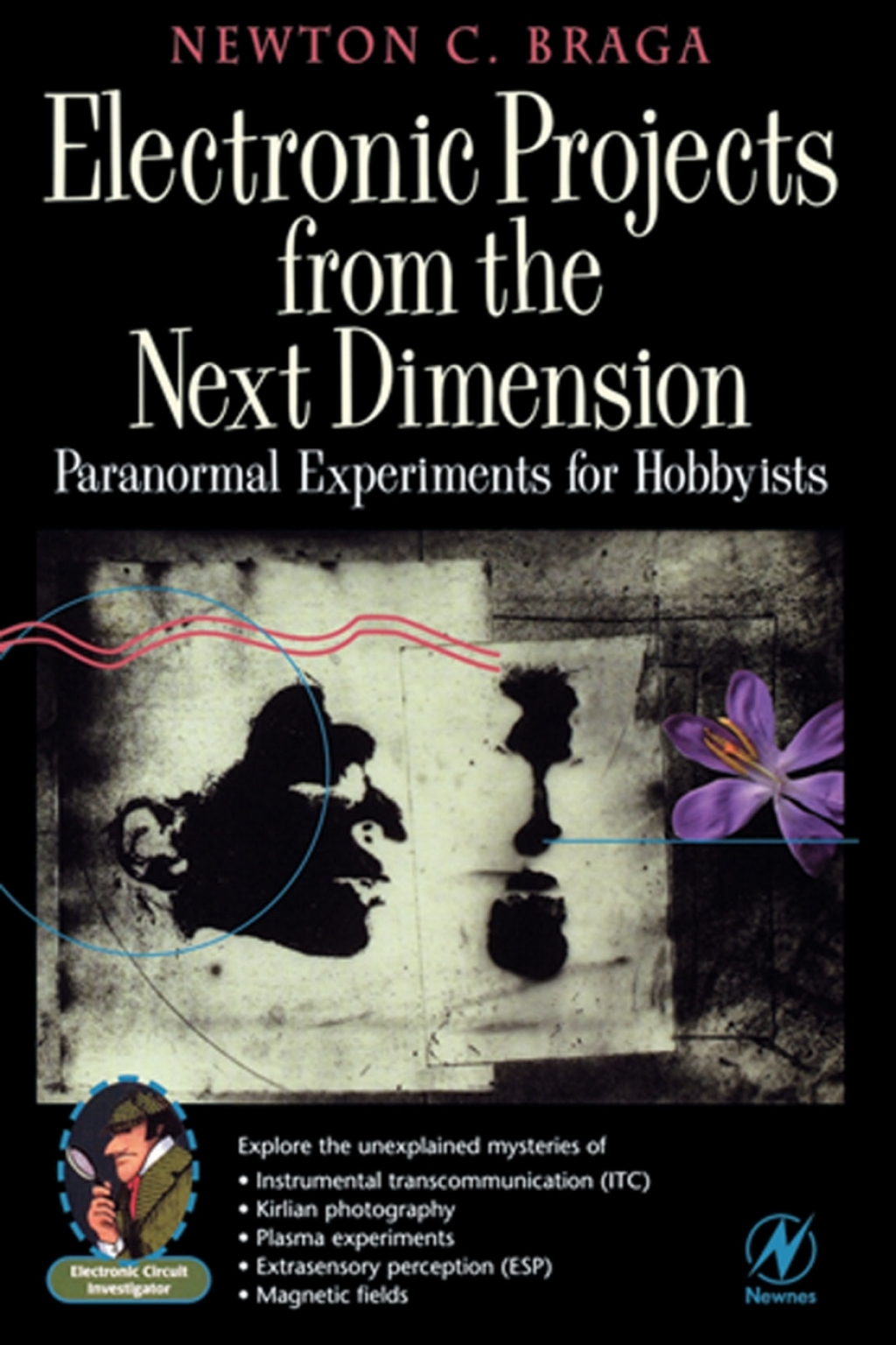 Electronic Projects from the Next Dimension Paranormal Experiments for Hobbyists