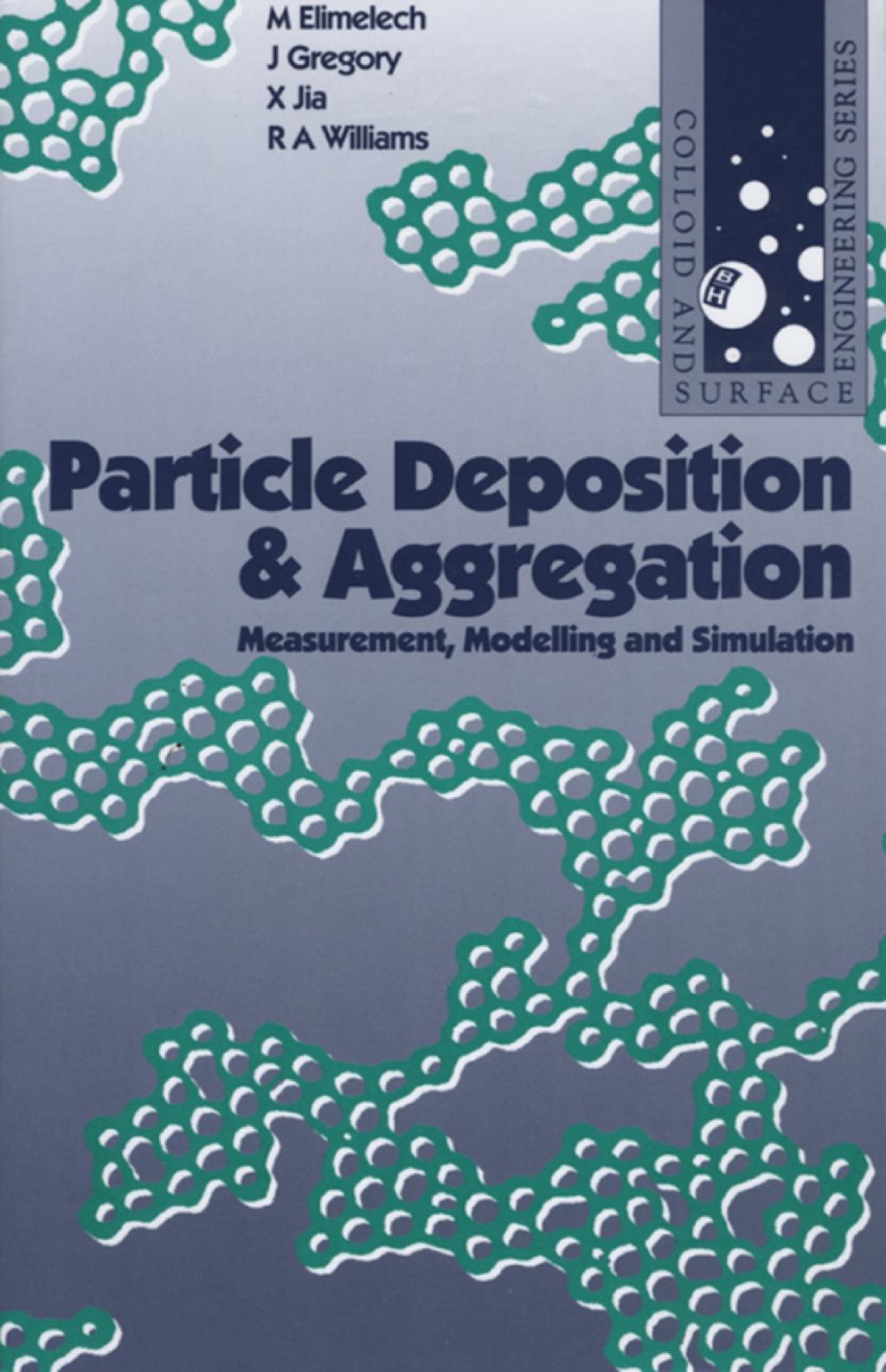 Particle Deposition and Aggregation 1st Edition