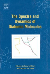 Omslagafbeelding: The Spectra and Dynamics of Diatomic Molecules: Revised and Enlarged Edition 9780124414556