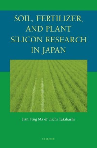 Omslagafbeelding: Soil, Fertilizer, and Plant Silicon Research in Japan 9780444511669