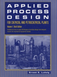 Omslagafbeelding: Applied Process Design for Chemical and Petrochemical Plants: Volume 1 3rd edition 9780884150251
