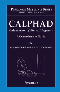 Omslagafbeelding: CALPHAD (Calculation of Phase Diagrams): A Comprehensive Guide 9780080421292