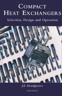 صورة الغلاف: Compact Heat Exchangers: Selection, Design and Operation 9780080428390