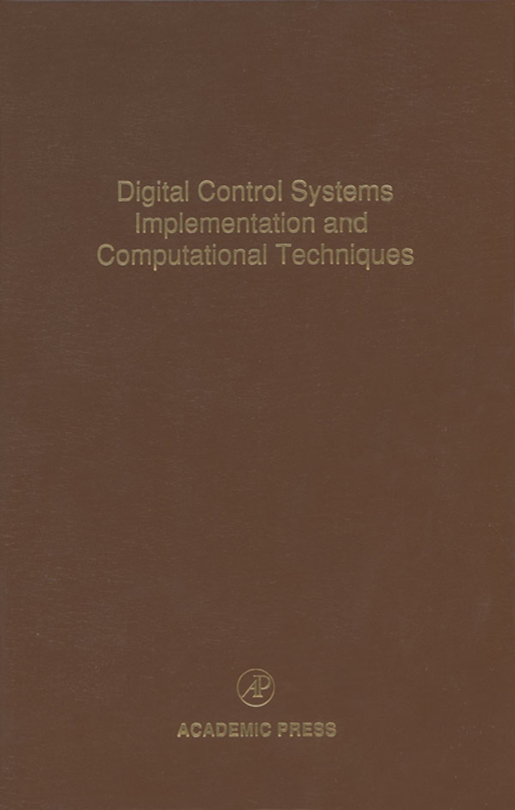 Digital Control Systems Implementation and Computational Techniques: Advances in Theory and Applications