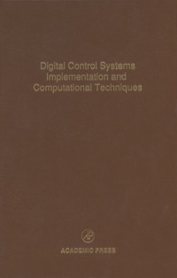 表紙画像: Digital Control Systems Implementation and Computational Techniques: Advances in Theory and Applications 9780120127795