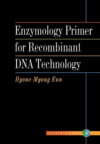 Imagen de portada: Enzymology Primer for Recombinant DNA Technology 9780122437403