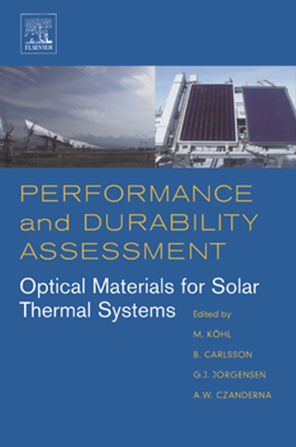 Performance and Durability Assessment: Optical Materials for Solar Thermal Systems