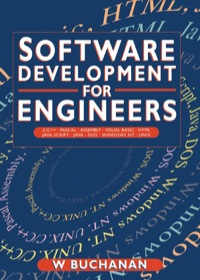 صورة الغلاف: Software Development for Engineers: C/C++, Pascal, Assembly, Visual Basic, HTML, Java Script, Java DOS, Windows NT, UNIX 9780340700143