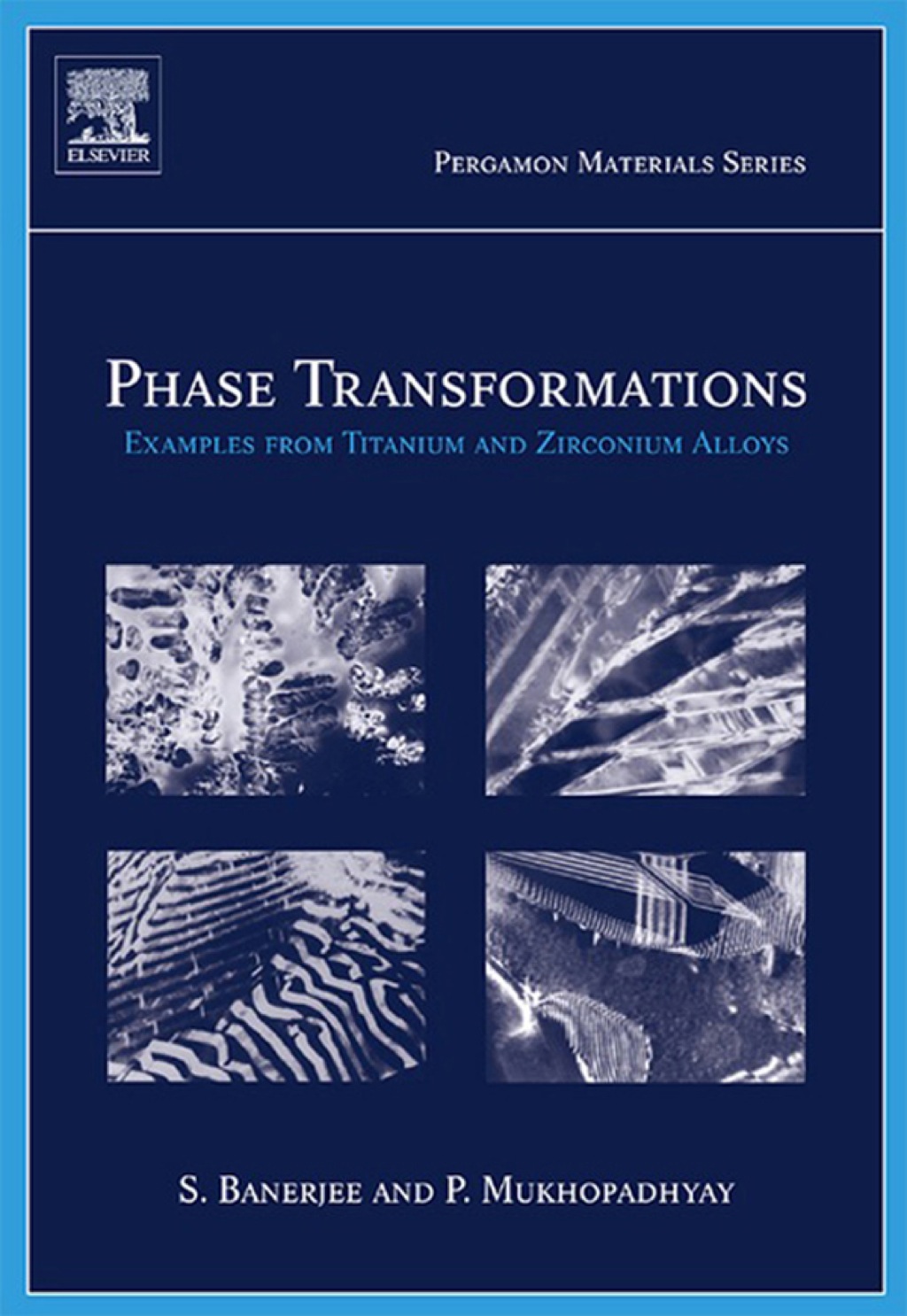 Phase Transformations Examples from Titanium and Zirconium Alloys 1st Edition