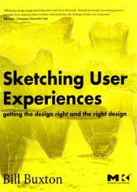 Cover image: Sketching User Experiences: Getting the Design Right and the Right Design 9780123740373