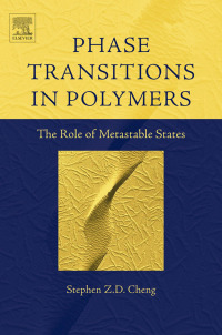 表紙画像: Phase Transitions in Polymers: The Role of Metastable States 9780444519115