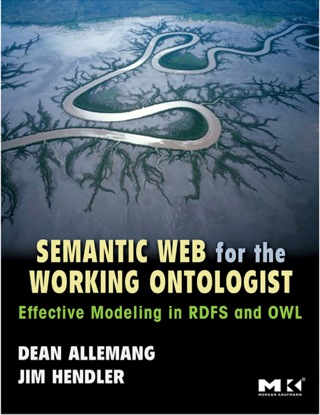 Cover image: Semantic Web for the Working Ontologist 9780123735560