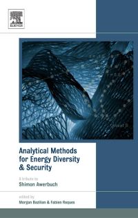 Imagen de portada: Analytical Methods for Energy Diversity and Security: Portfolio Optimization in the Energy Sector: A Tribute to the work of Dr. Shimon Awerbuch 9780080568874