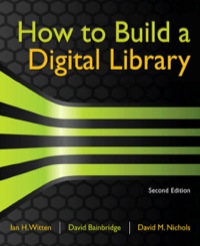 صورة الغلاف: How to Build a Digital Library 2nd edition 9780123748577