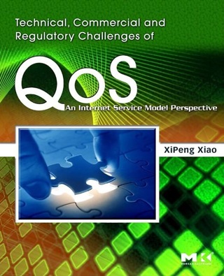 Imagen de portada: Technical, Commercial and Regulatory Challenges of QoS 9780123736932