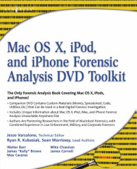 صورة الغلاف: Mac OS X, iPod, and iPhone Forensic Analysis DVD Toolkit 9781597492973