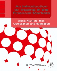 Cover image: An Introduction to Trading in the Financial Markets: Global Markets, Risk, Compliance, and Regulation 9780123748379