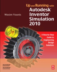 Omslagafbeelding: Up and Running with Autodesk Inventor Simulation 2010 9781856176941