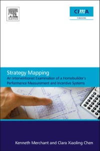 Cover image: Strategy Mapping: An Interventionist Examination of a Homebuilder's Performance Measurement and Incentive Systems 9780080965949