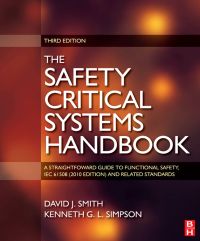 Imagen de portada: Safety Critical Systems Handbook: A STRAIGHTFOWARD GUIDE TO FUNCTIONAL SAFETY, IEC 61508 (2010 EDITION) AND RELATED STANDARDS, INCLUDING PROCESS IEC 61511 AND MACHINERY IEC 62061 AND ISO 13849 3rd edition 9780080967813
