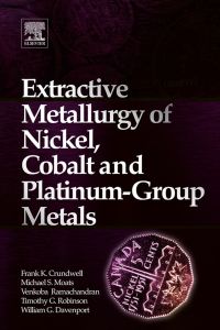 صورة الغلاف: Extractive Metallurgy of Nickel, Cobalt and Platinum Group Metals 9780080968094