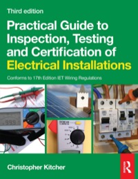 Cover image: Practical Guide to Inspection, Testing and Certification of Electrical Installations 3rd edition 9780080969077